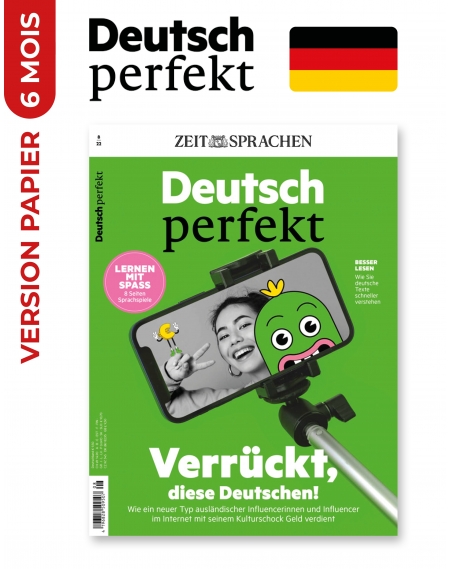 6 mois - DEUTSCH PERFEKT magazine